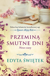 Przeminą smutne dni (Tom 2) Nowe czasy - Edyta Świętek [KSIĄŻKA]