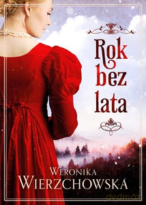 Rok bez lata - Weronika Wierzchowska [KSIĄŻKA]