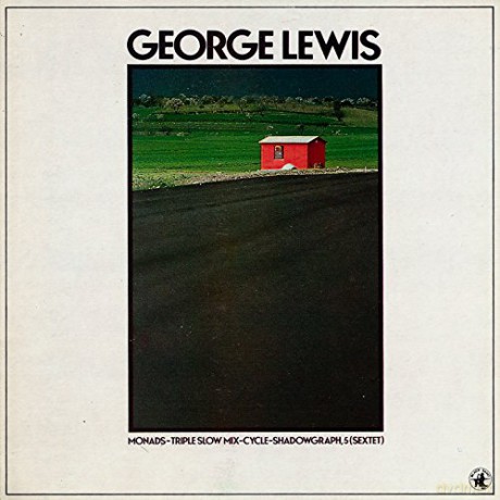 George Lewis SEXTET: Monads-Triple Slow Mix-Cycle-Shadowgraph [CD]