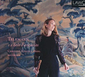 Caroline Eidsten Dahl: Telemann: 12 Solo Fantasias [CD]