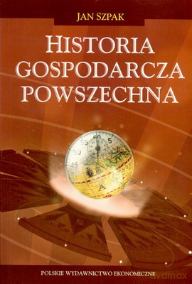 Historia Gospodarcza Powszechna Wyd. III - Jan Szpak [KSIĄŻKA]