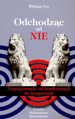 Odchodząc Od Nie Wyd.II - William Ury [KSIĄŻKA]