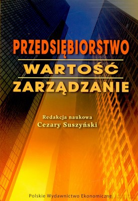Przedsiębiorstwo Wartość Zarządzanie - Cezary Suszyński [KSIĄŻKA]