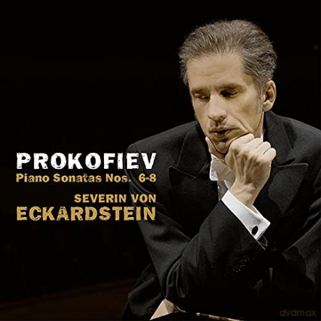 Severin von Eckardstein: Sergei Prokofiev: Piano Sonatas Nos. 6-8 [CD]