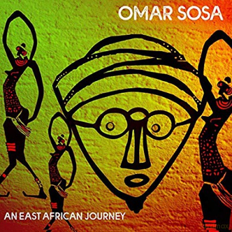 Omar Sosa: An East African Journey [CD]