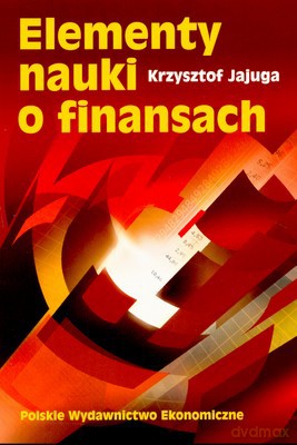 Elementy Nauki O Finansach - Krzysztof Jajuga [KSIĄŻKA]