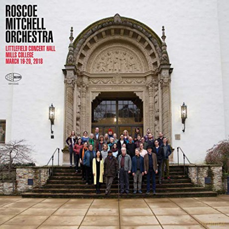 Roscoe Mitchell Orchestra: Littlefield Concert Hall Mills College [Winyl]