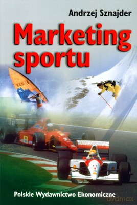 Marketing Sportu - Andrzej Sznajder [KSIĄŻKA]
