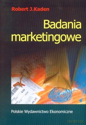Badania Marketingowe - Robert J.Kaden [KSIĄŻKA]