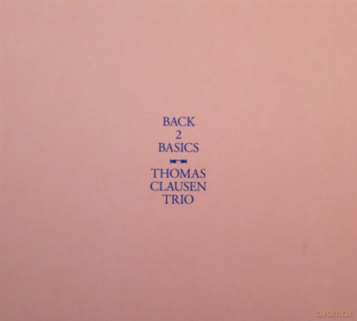 Thomas Clausen Trio: Back2Basics [CD]