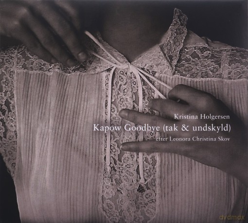 Kristina Holgersen: Kapow Goodbye (Tak og Undskyld) [CD]