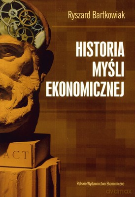 Historia Myśli Ekonomicznej Wyd.2008 - Ryszard Bartkowiak [KSIĄŻKA]
