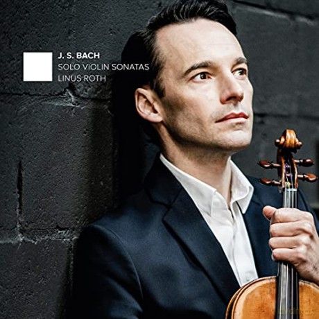 Linus Roth: Johann Sebastian Bach: Solo Violin Sonatas [CD]