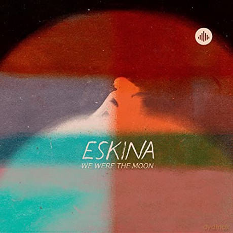 Eskina: We Were the Moon [CD]