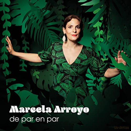 Marcela Arroyo: De Par en Par [CD]