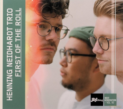 Henning Neidhardt Trio: First Of The Roll - JazzThing Next Generation Vol. 90 [CD]