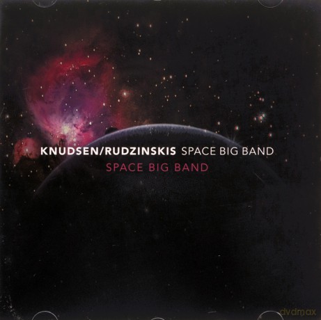 Knudsen/Rudzinskis Space Big Band: Space Big Band [CD]