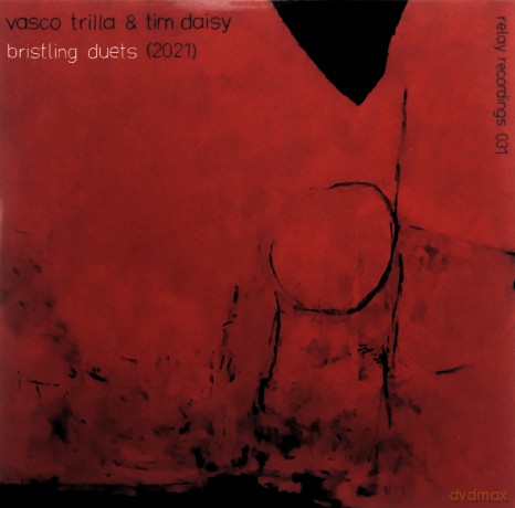 Vasco Trilla and Tim Daisy: Bristling Duets [CD]