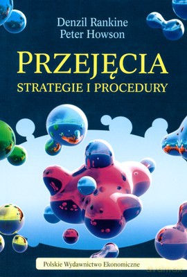 Przejęcia Strategie I Procedury - Denzil Rankine, Peter Howson [KSIĄŻKA]