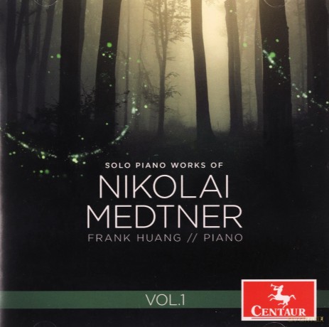 Frank Huang: Nikolai Medtner: Solo Piano Works of Nikolai Medtner, Vol. 1 [CD]