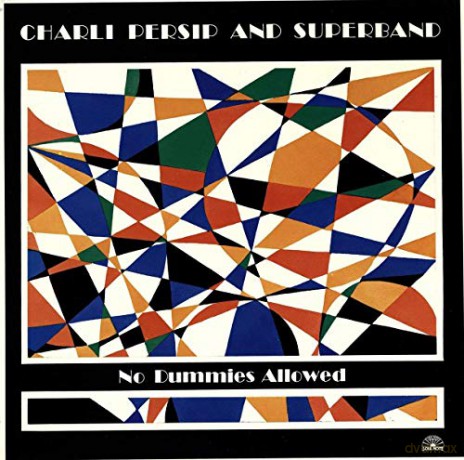Charli Persip and Superband: No Dummies Allowed [Winyl]