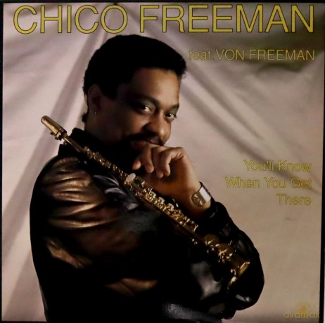 Chico Freeman w/Von Freeman: You'll Know When You Get There [Winyl]