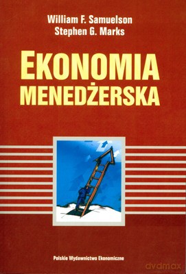 Ekonomia Menedżerska - William F.Samuelson, Stephen G.Marks [KSIĄŻKA]