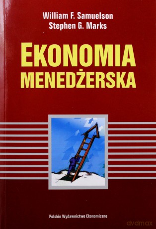 Ekonomia Menedżerska - William F.Samuelson, Stephen G.Marks [KSIĄŻKA]