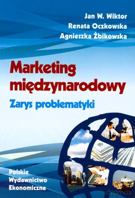 Marketing Międzynarodowy Zarys Problematyki [KSIĄŻKA]
