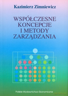 Współczesne Koncepcje I Metody Zarządzania - Kazimierz Zimniewicz [KSIĄŻKA]