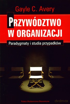 Przywództwo W Organizacji - Gayle C. Avery [KSIĄŻKA]