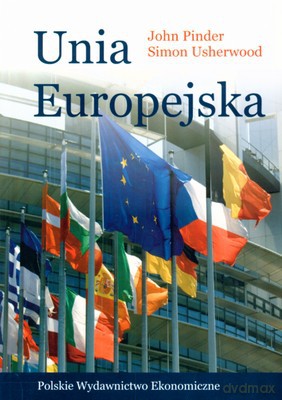 Unia Europejska - John Pinder, Simon Usherwood [KSIĄŻKA]