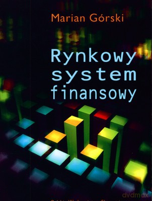 Rynkowy System Finansowy - Marian Górski [KSIĄŻKA]