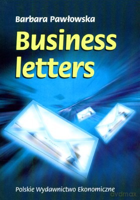Business Letters - Barbara Pawłowska [KSIĄŻKA]