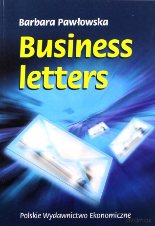 Business Letters - Barbara Pawłowska [KSIĄŻKA]