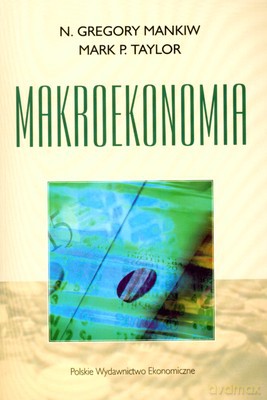 Makroekonomia - N.Gregory Mankiw, Mark P.Taylor [KSIĄŻKA]