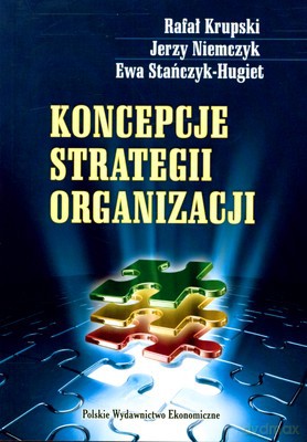 Koncepcje Strategii Organizacji [KSIĄŻKA]