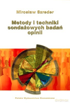Metody I Techniki Sondażowych Badań Opinii - Mirosław Szreder [KSIĄŻKA]