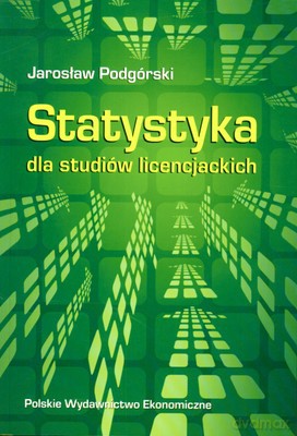 Statystyka Dla Studiów Licencjackich Wyd.III - Jarosław Podgórski [KSIĄŻKA]