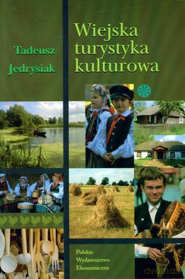 Wiejska Turystyka Kulturowa - Tadeusz Jędrysiak [KSIĄŻKA]