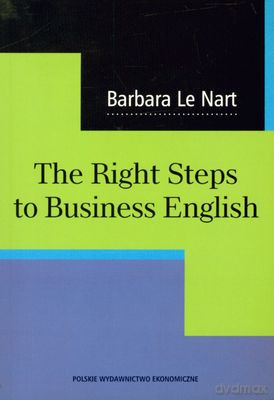 The Right Steps To Business English - Barbara Le Nart [KSIĄŻKA]