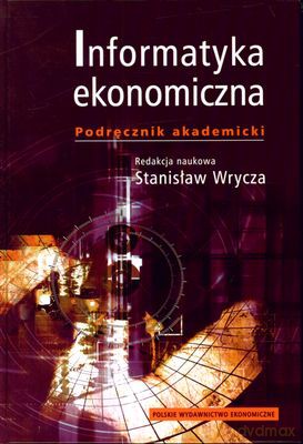 Informatyka Ekonomiczna (twarda) - Stanisław Wrycza [KSIĄŻKA]