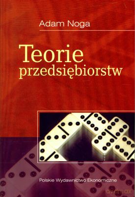 Teorie Przedsiębiorstw - Adam Noga [KSIĄŻKA]