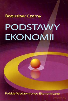 Podstawy Ekonomii - Bogusław Czarny [KSIĄŻKA]
