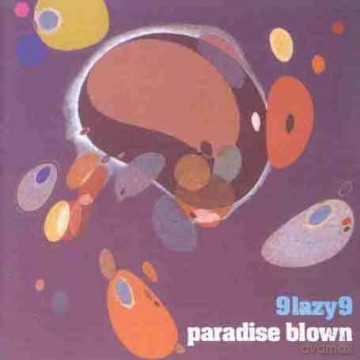 9 Lazy 9: Paradise Blown [CD]