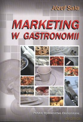 Marketing W Gastronomii - Józef Sala [KSIĄŻKA]