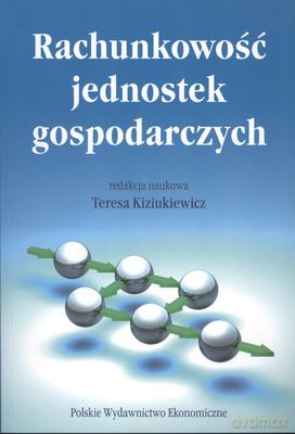 Rachunkowość Jednostek Gospodarczych - Teresa Kiziukiewicz [KSIĄŻKA]