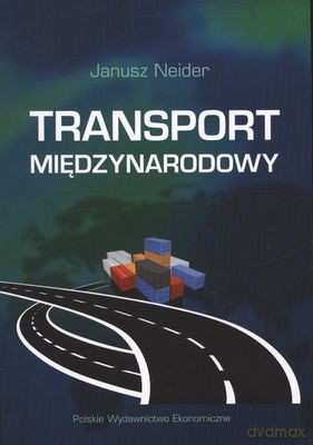 Transport Międzynarodowy - Janusz Neider [KSIĄŻKA]