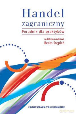 Handel Zagraniczny Poradnik Dla Praktykantów - Beata Stępień [KSIĄŻKA]+[CD]