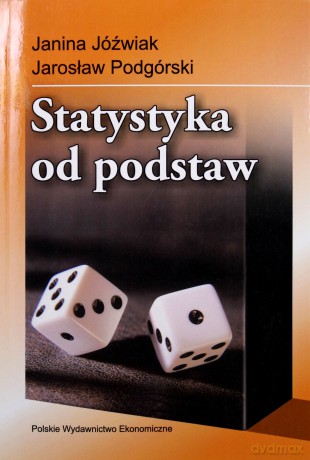 Statystyka Od Podstaw - Janina Jóźwiak, Jarosław Podgórski [KSIĄŻKA]